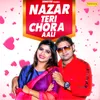 About Nazar Teri Chora Aali Song
